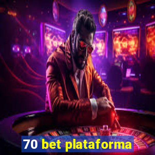 70 bet plataforma